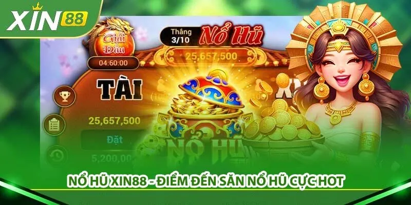 Hướng dẫn cùng Xin88 Chiến thuật săn jackpot